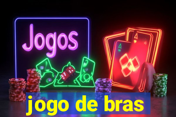 jogo de bras