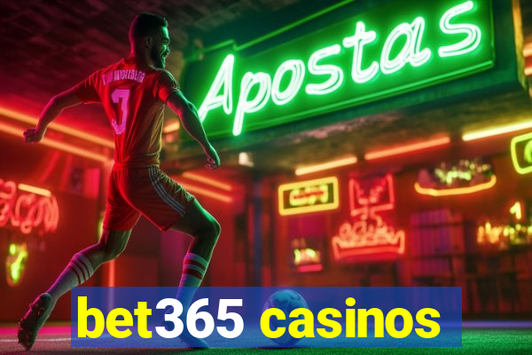 bet365 casinos