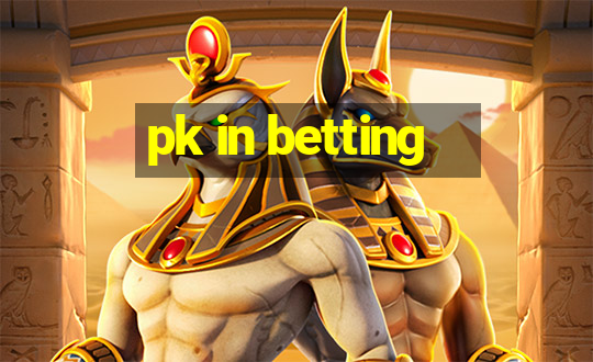 pk in betting