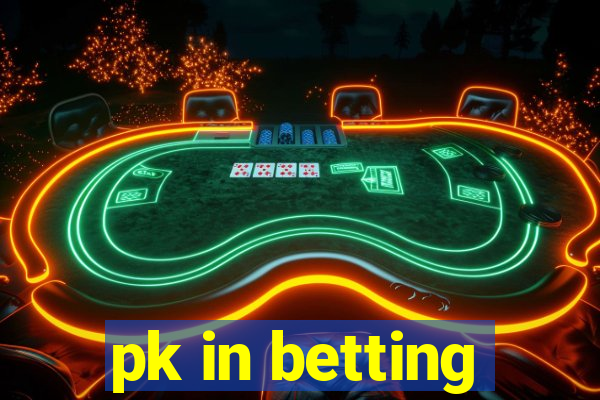 pk in betting