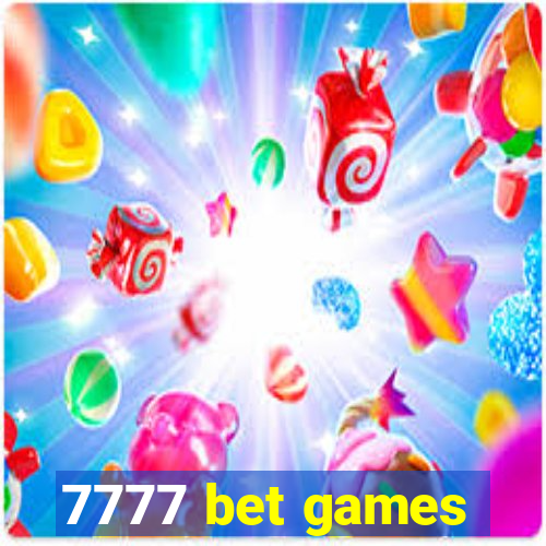 7777 bet games