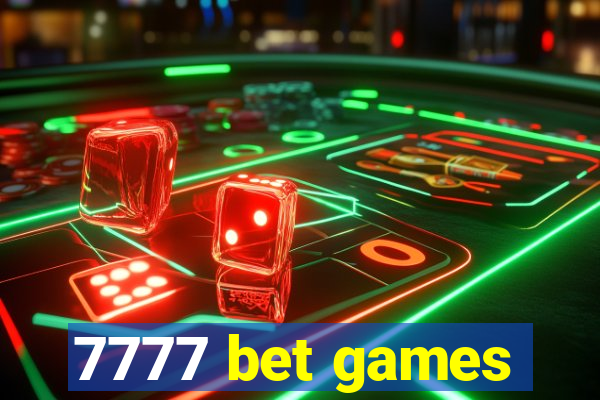 7777 bet games