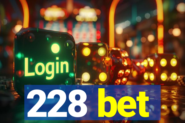 228 bet