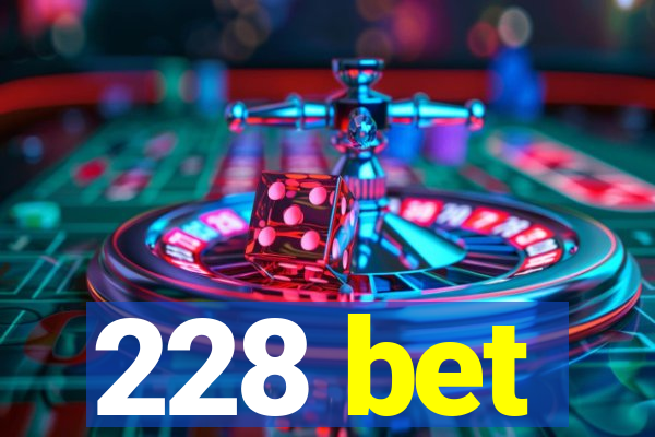 228 bet