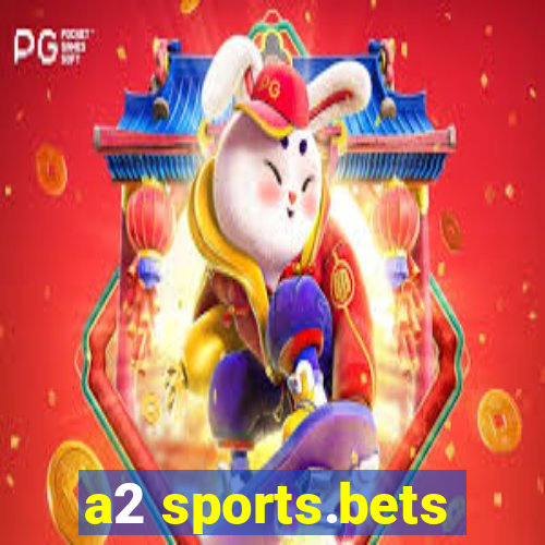 a2 sports.bets