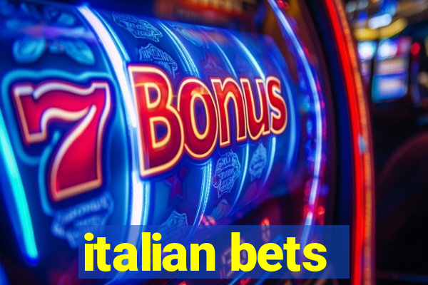 italian bets