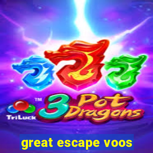 great escape voos