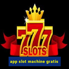 app slot machine gratis