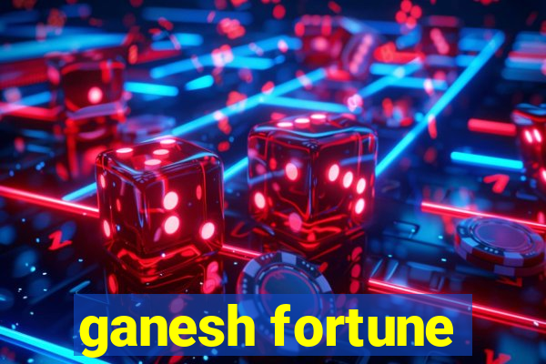 ganesh fortune