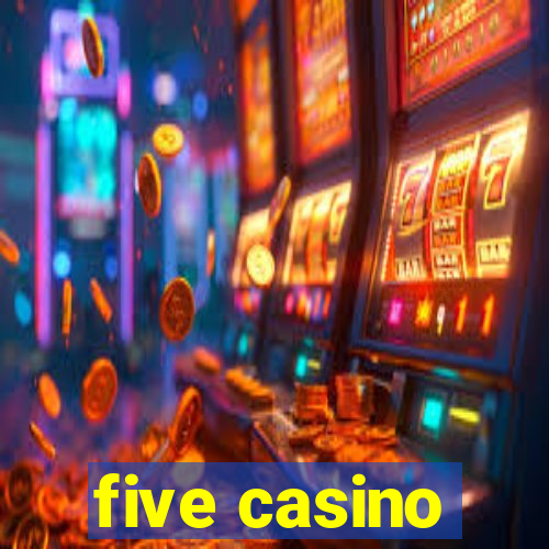 five casino