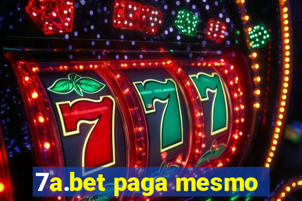 7a.bet paga mesmo