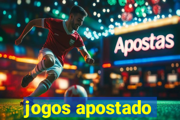 jogos apostado