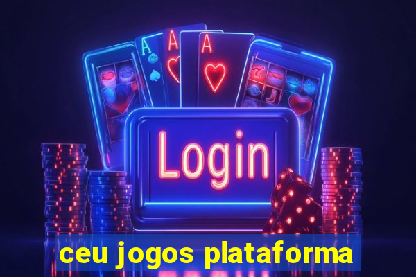 ceu jogos plataforma