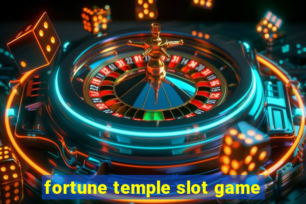 fortune temple slot game