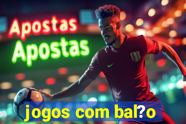 jogos com bal?o