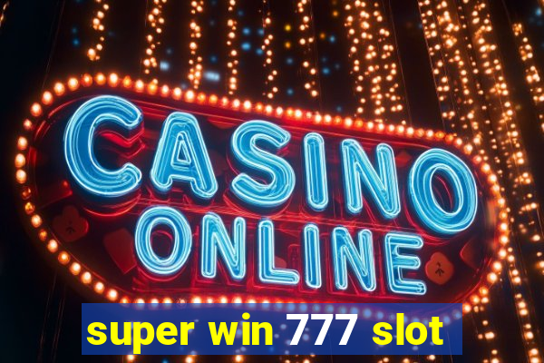 super win 777 slot