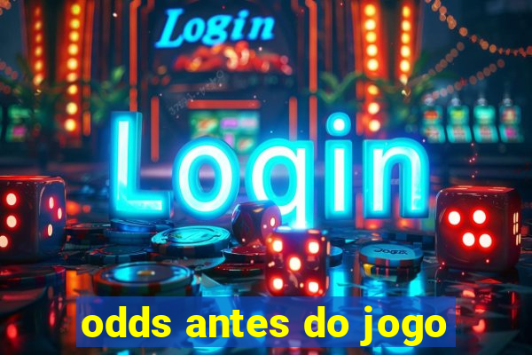 odds antes do jogo