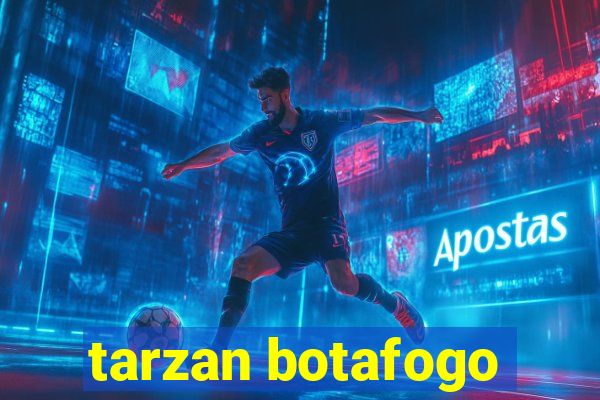 tarzan botafogo