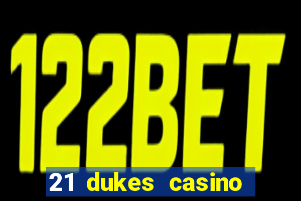 21 dukes casino $80 free spins