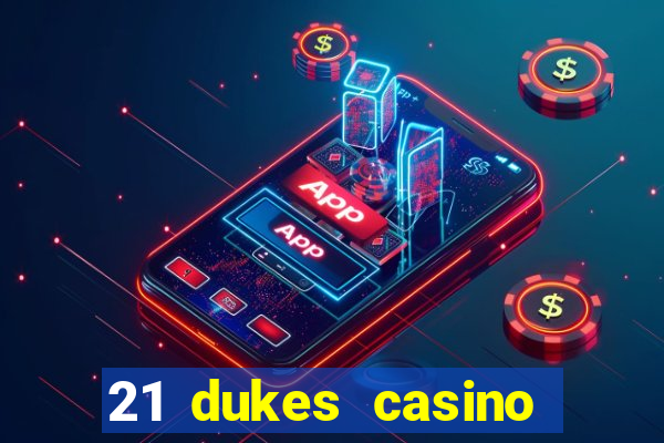 21 dukes casino $80 free spins