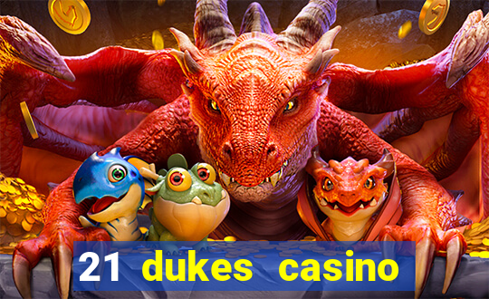 21 dukes casino $80 free spins