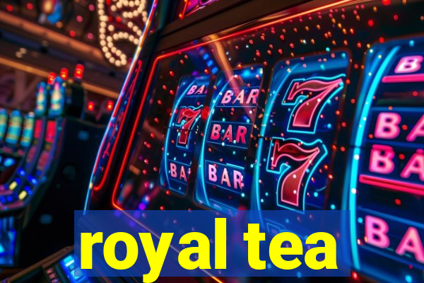 royal tea