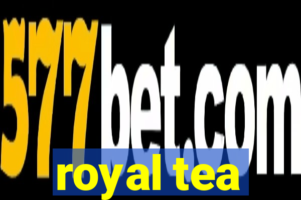 royal tea