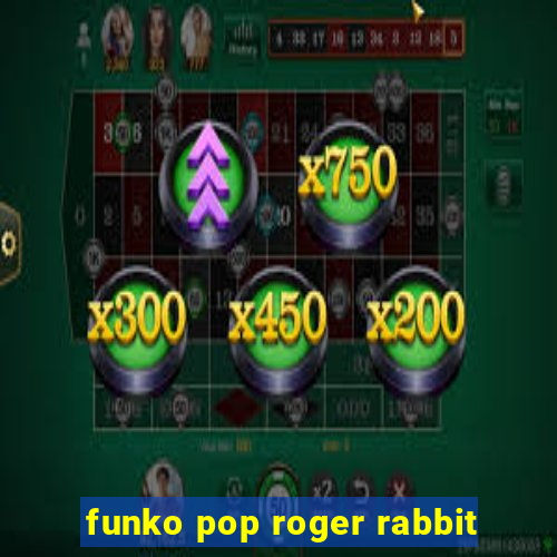 funko pop roger rabbit