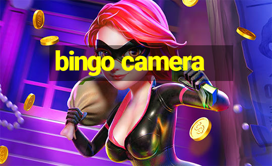 bingo camera