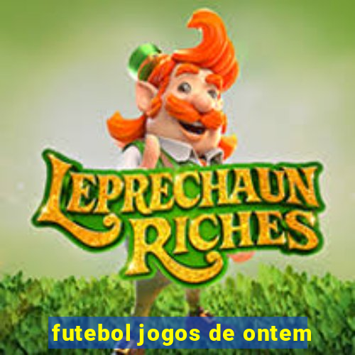 futebol jogos de ontem