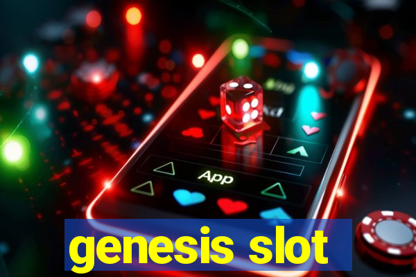 genesis slot