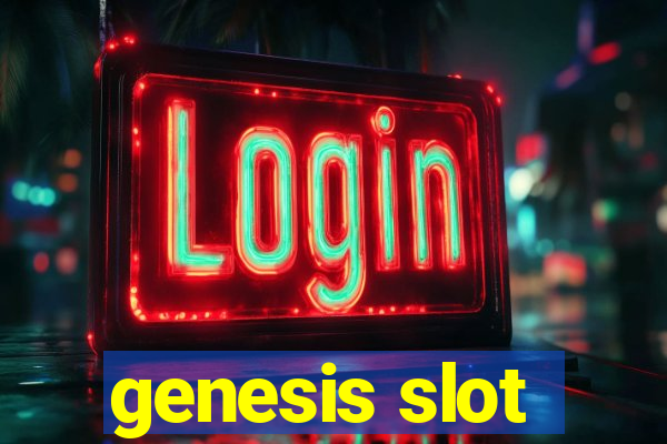 genesis slot