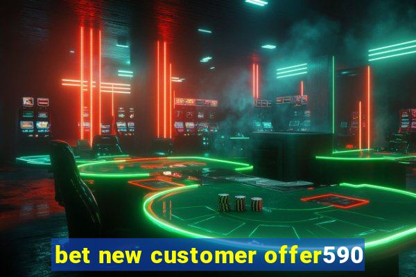 bet new customer offer590