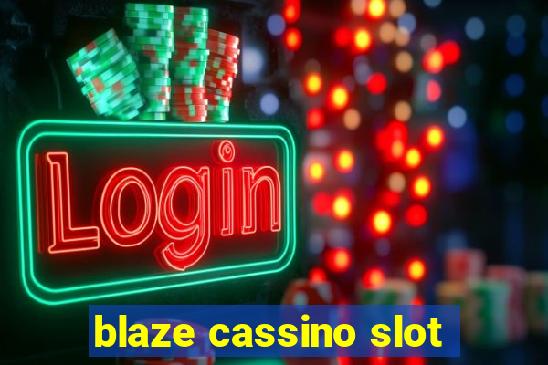 blaze cassino slot