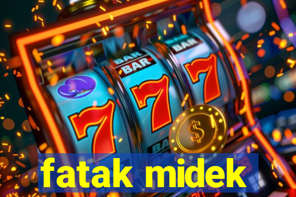 fatak midek