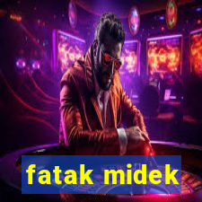 fatak midek