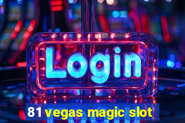 81 vegas magic slot