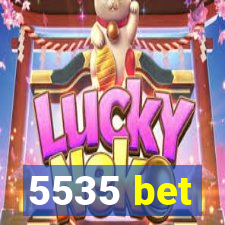 5535 bet