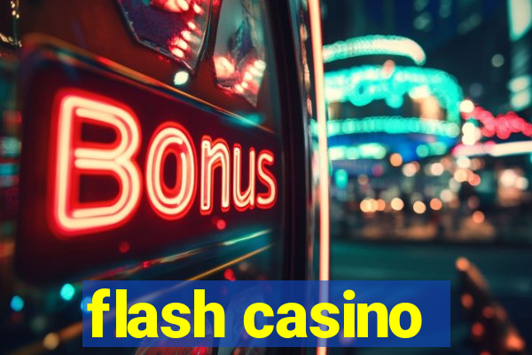 flash casino