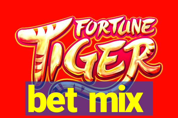 bet mix