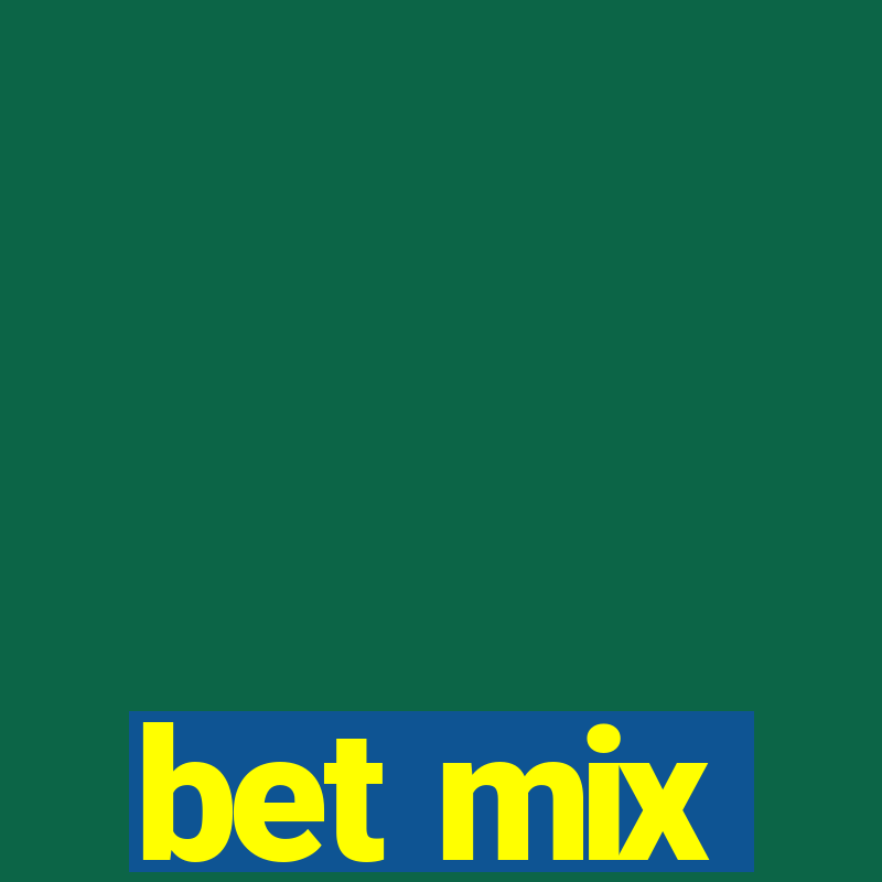 bet mix