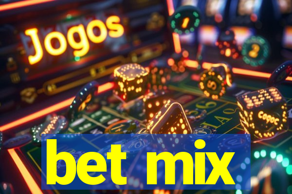 bet mix