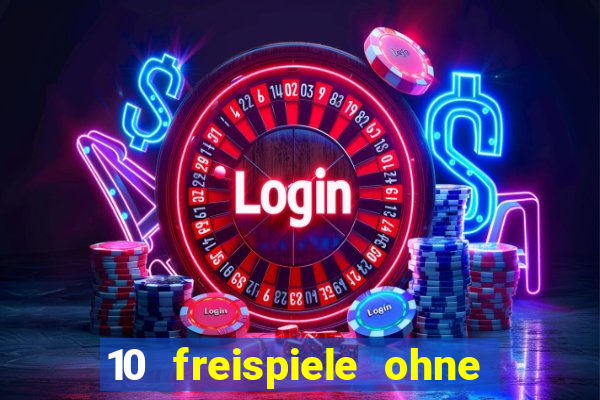 10 freispiele ohne einzahlung casino