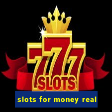 slots for money real