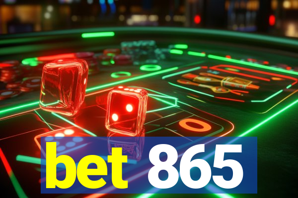 bet 865