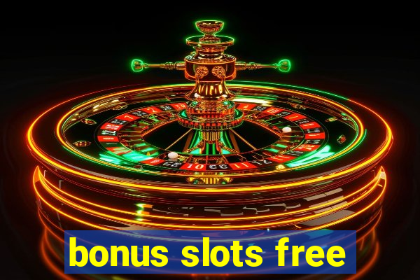 bonus slots free