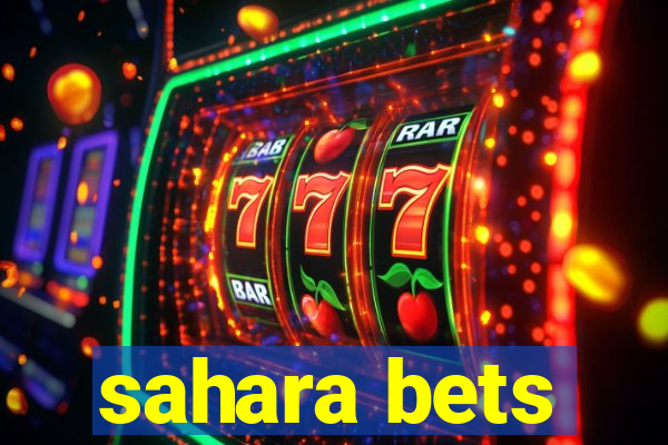 sahara bets