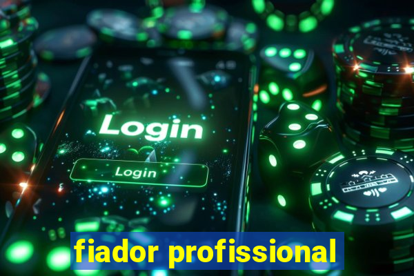 fiador profissional