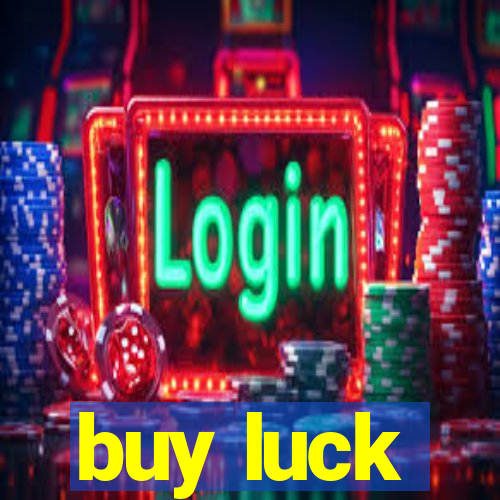 buy luck