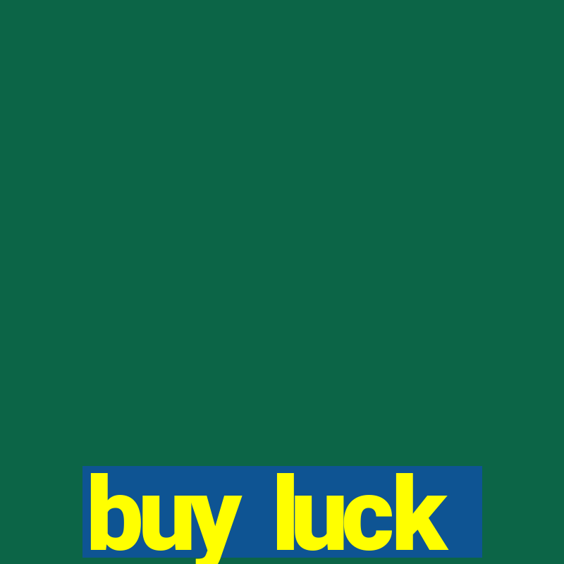 buy luck